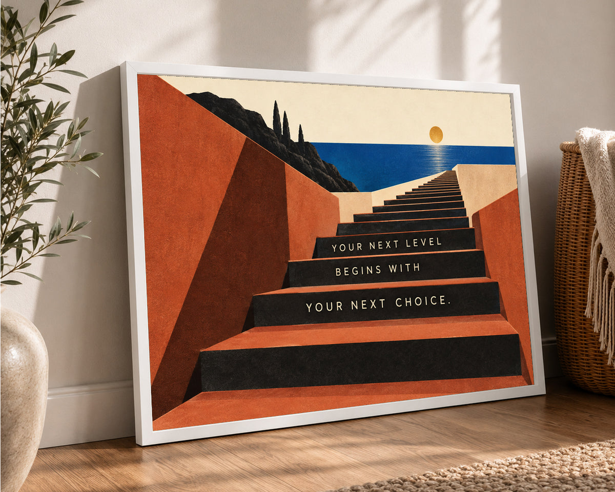 Your Next Choice Stairway – Retro Vintage Motivational Stairway Wall Art Print