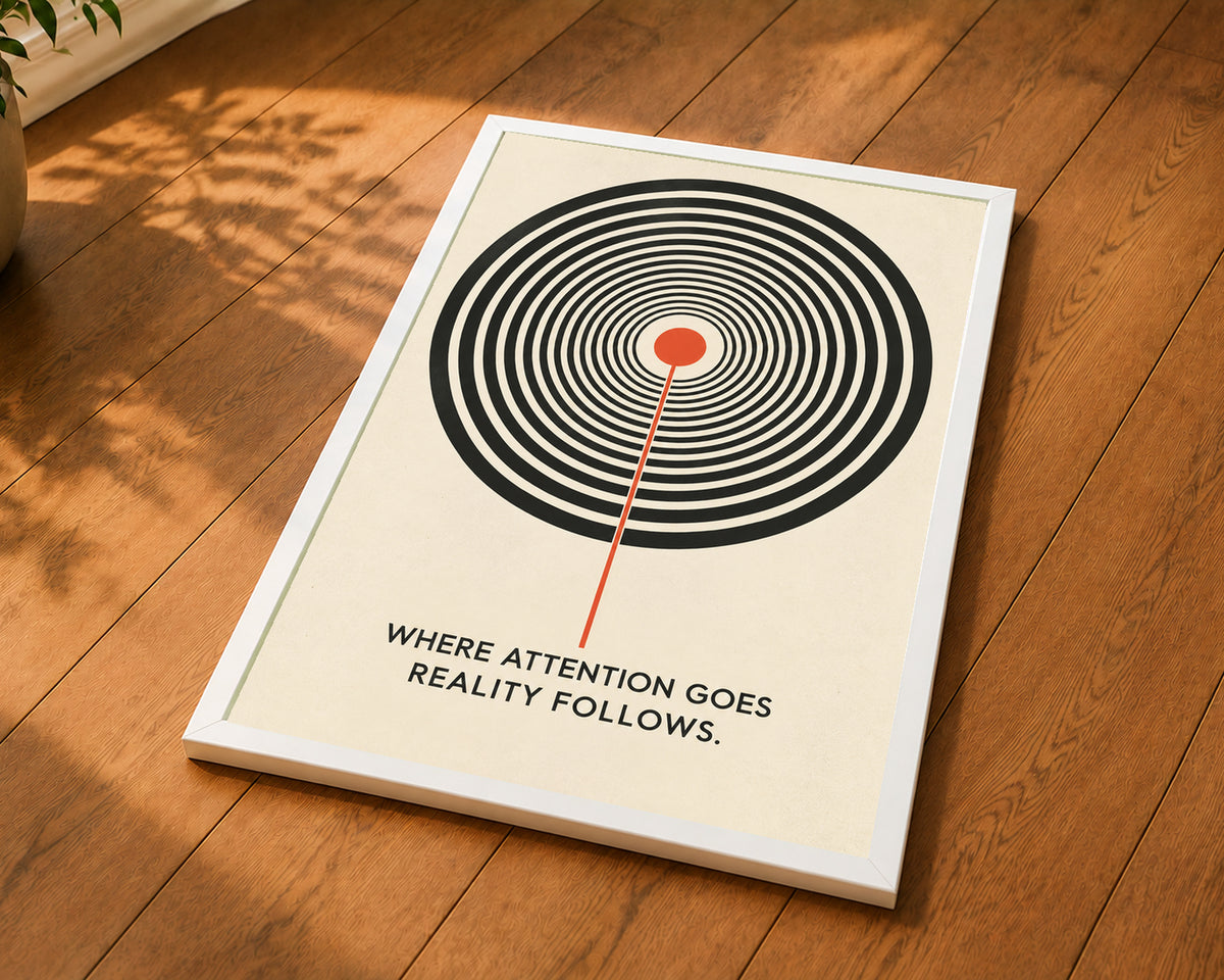 Attention Follows Reality – Minimal Geometric Typography Art Print