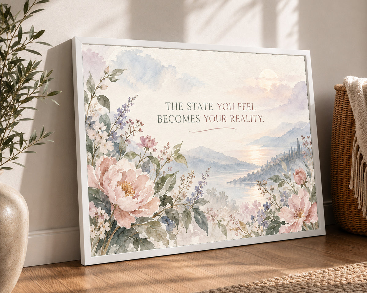 The State You Feel – Mindset Inspirational Landscape Art Print