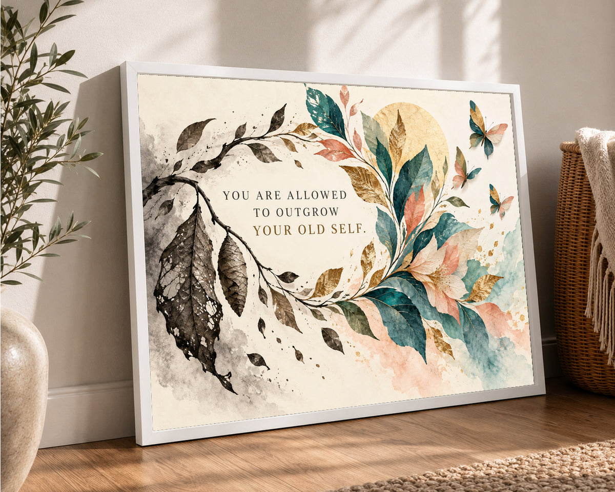 Outgrow Your Old Self Botanical Quote – Botanical Motivational Art Print