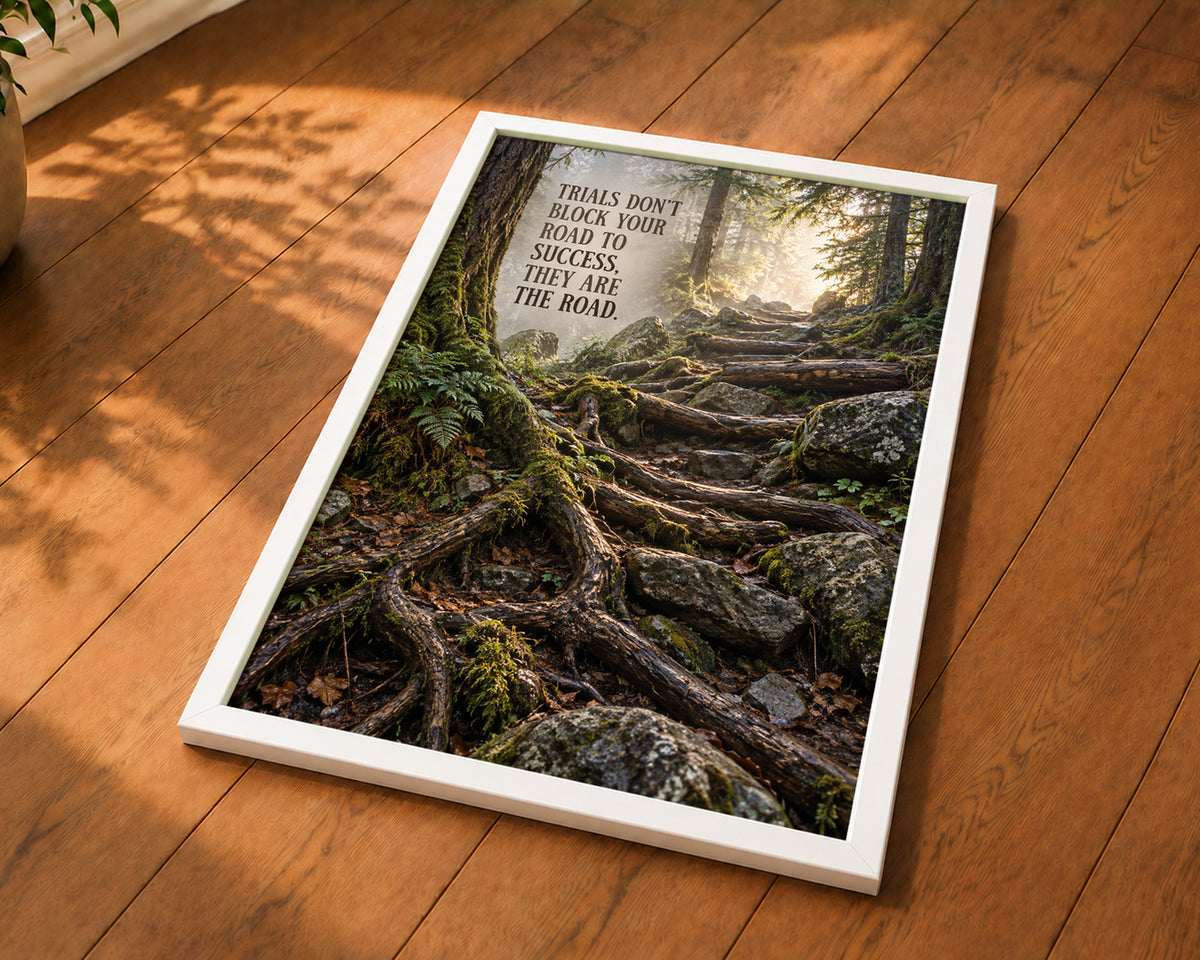 Trials on the Road – Inspirational Forest Path Poster
