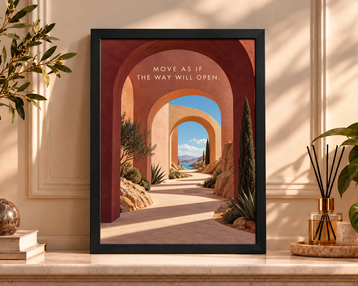Move As If the Way Will Open – Arched Landscape Motivational Art Print