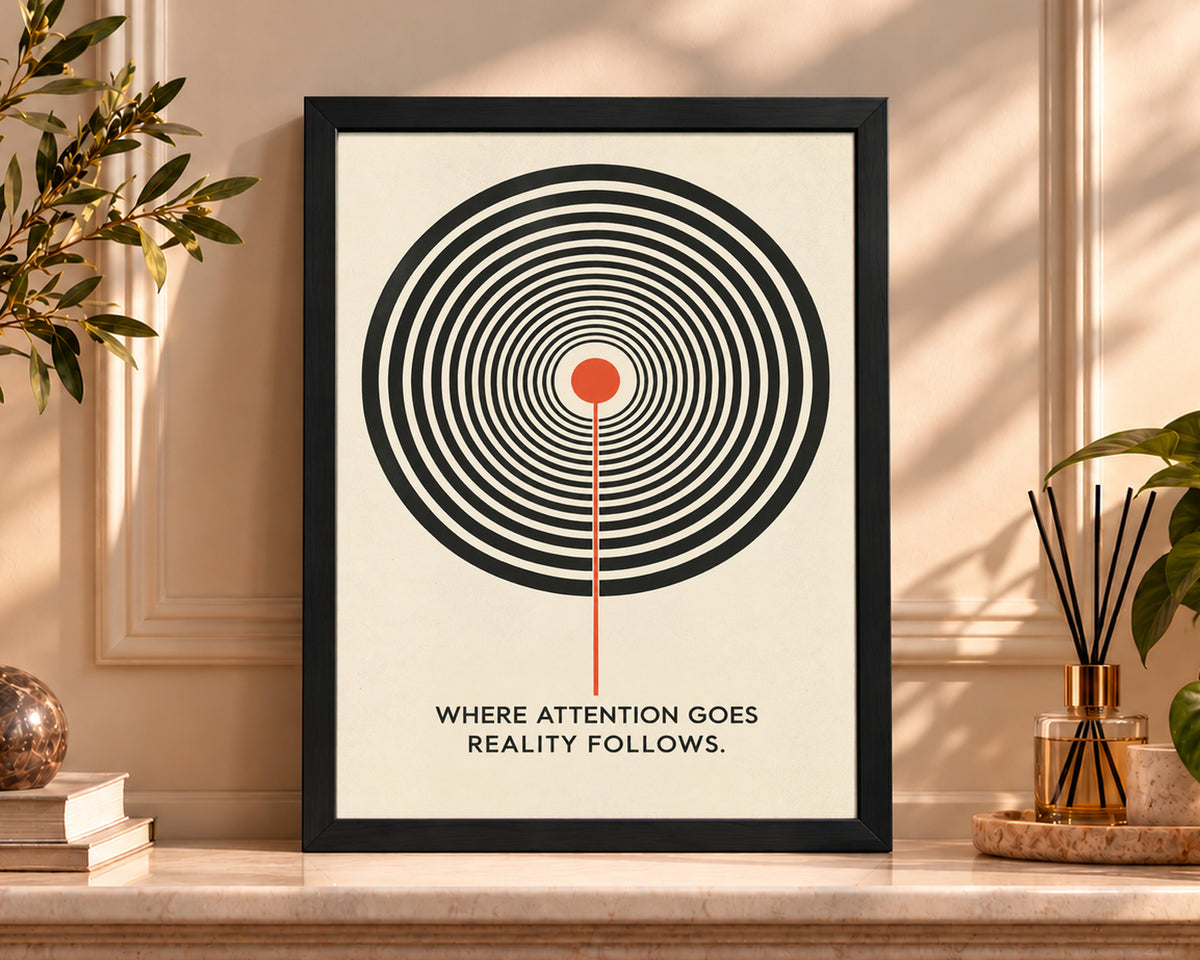 Attention Follows Reality – Minimal Geometric Typography Art Print