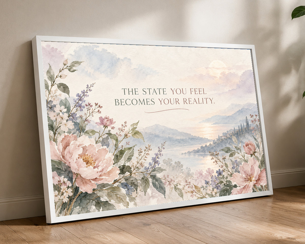 The State You Feel – Mindset Inspirational Landscape Art Print