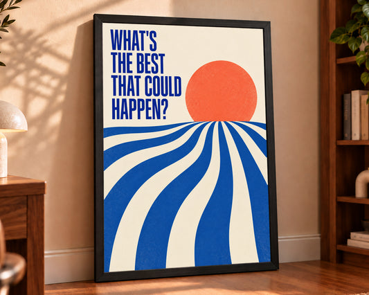 What’s the Best That Could Happen? – Retro-Inspired Typography Art Print