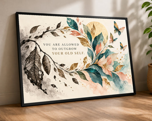 Outgrow Your Old Self Botanical Quote – Botanical Motivational Art Print