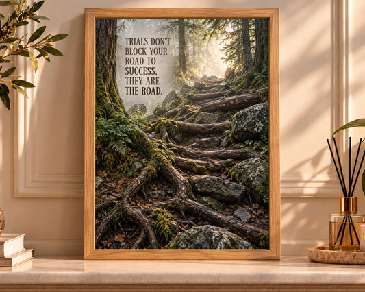 Trials on the Road – Inspirational Forest Path Poster