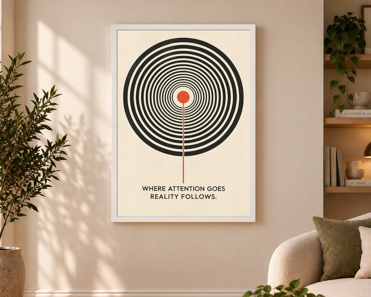 Attention Follows Reality – Minimal Geometric Typography Art Print