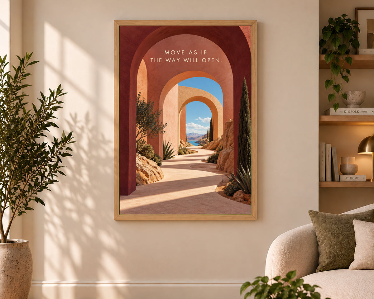 Move As If the Way Will Open – Arched Landscape Motivational Art Print