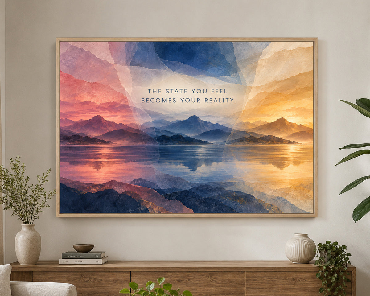 The State You Feel – Mountain Reflection Inspirational Wall Art