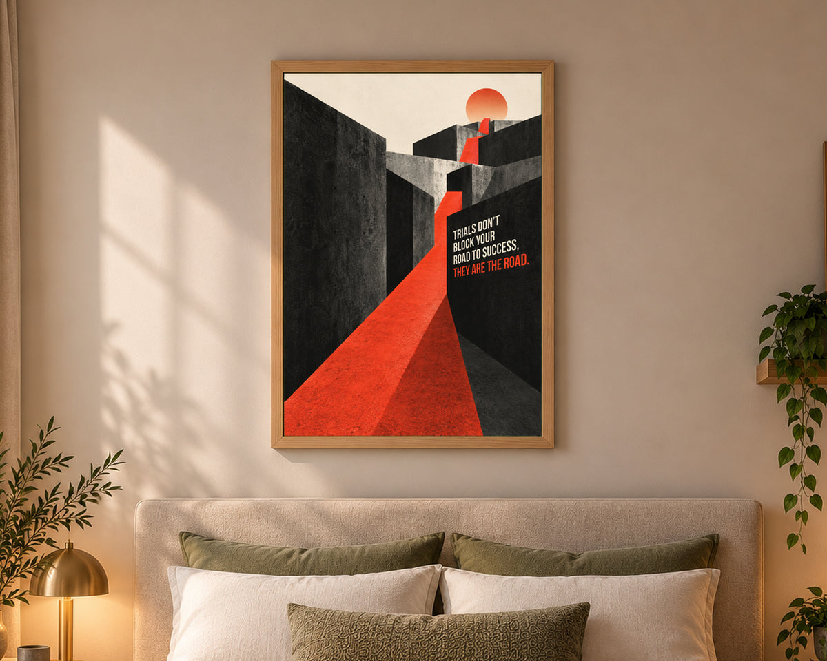 Trials Are the Road – Resilience Quote Art Print