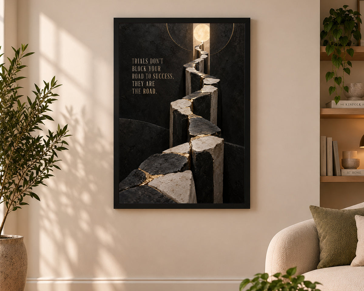 Trials Don't Block Your Road – Motivational Path to Success Poster
