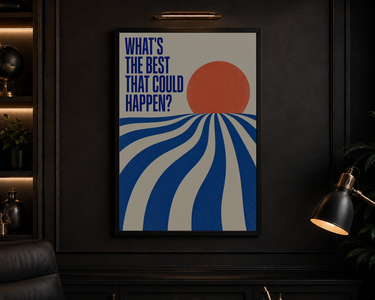 What’s the Best That Could Happen? – Retro-Inspired Typography Art Print