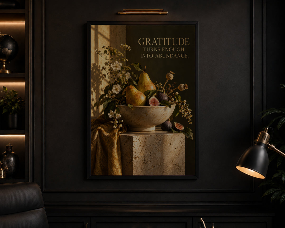 Gratitude Turns Enough Into Abundance – Pear and Fig Still Life Poster