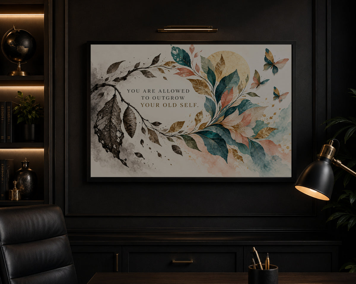 Outgrow Your Old Self Botanical Quote – Botanical Motivational Art Print