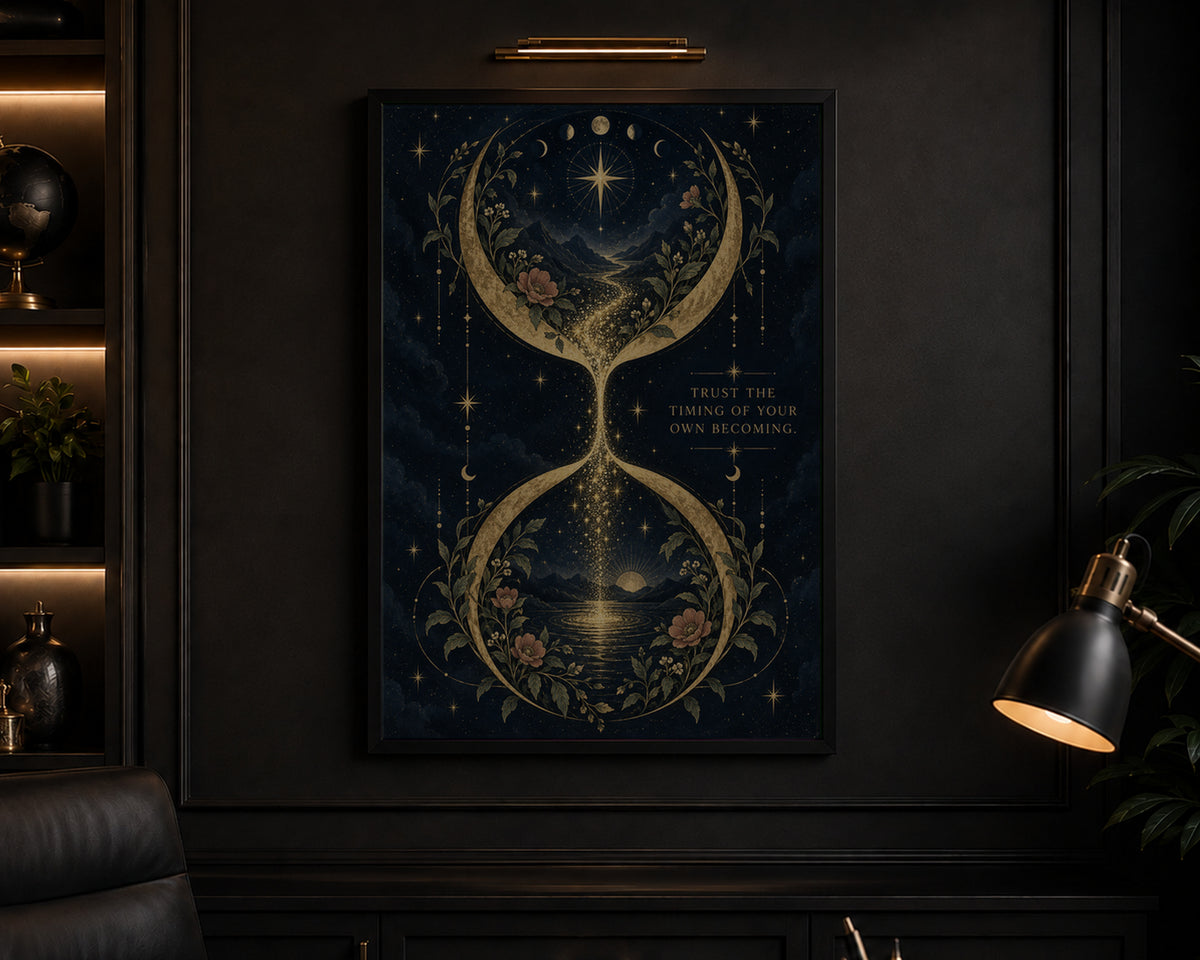Trust the Timing of Your Own Becoming – Celestial Hourglass Art Print