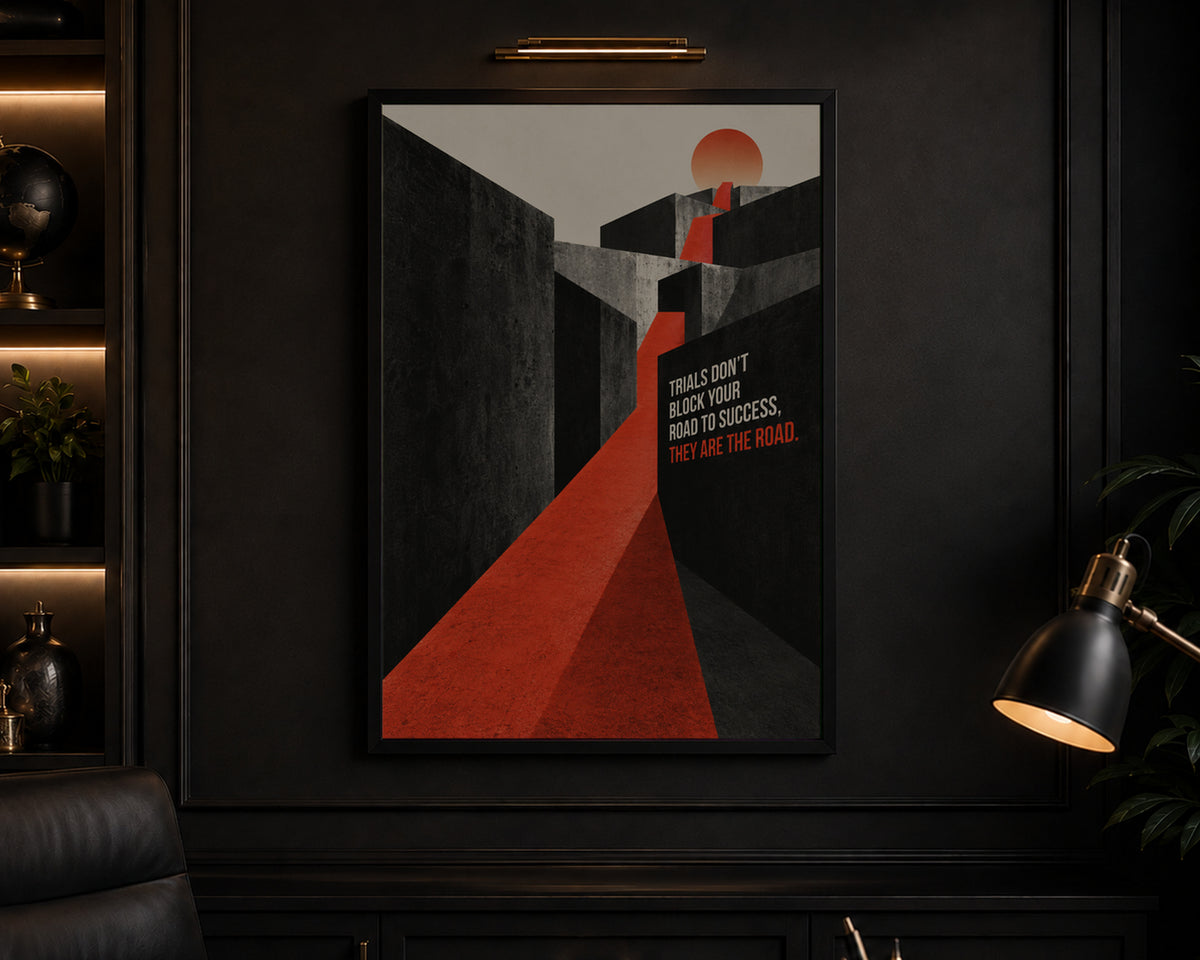 Trials Are the Road – Resilience Quote Art Print