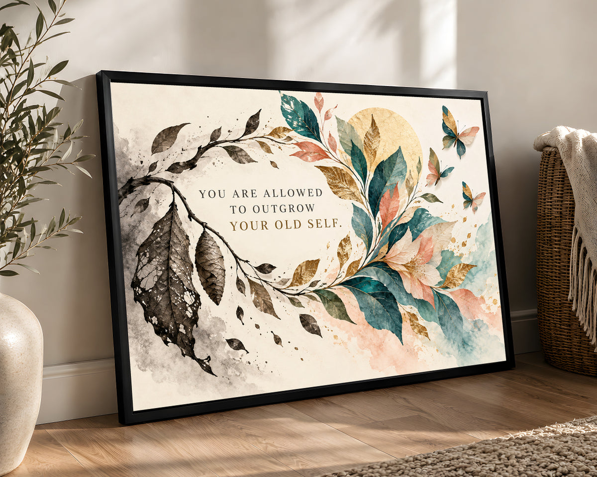 Outgrow Your Old Self Botanical Quote – Botanical Motivational Art Print