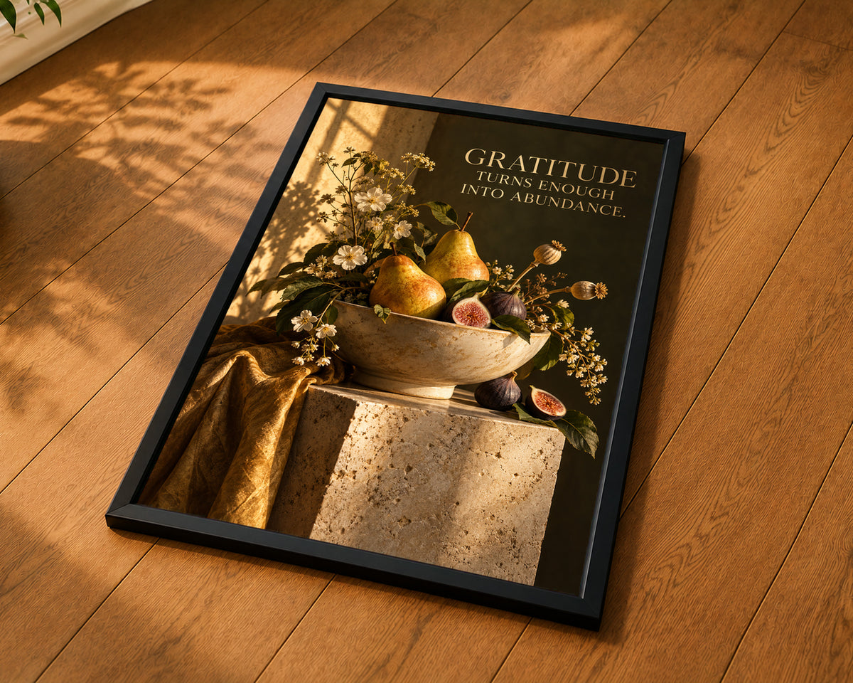 Gratitude Turns Enough Into Abundance – Pear and Fig Still Life Poster