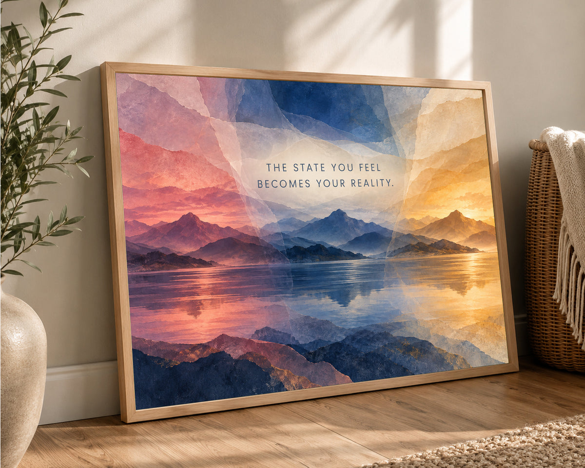 The State You Feel – Mountain Reflection Inspirational Wall Art