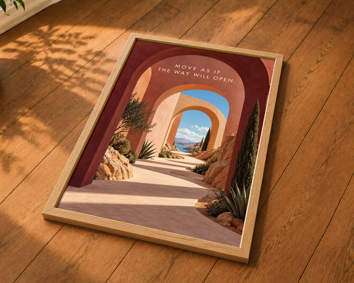 Move As If the Way Will Open – Arched Landscape Motivational Art Print