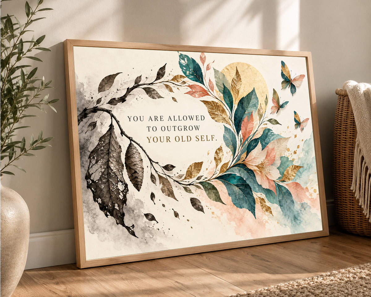 Outgrow Your Old Self Botanical Quote – Botanical Motivational Art Print