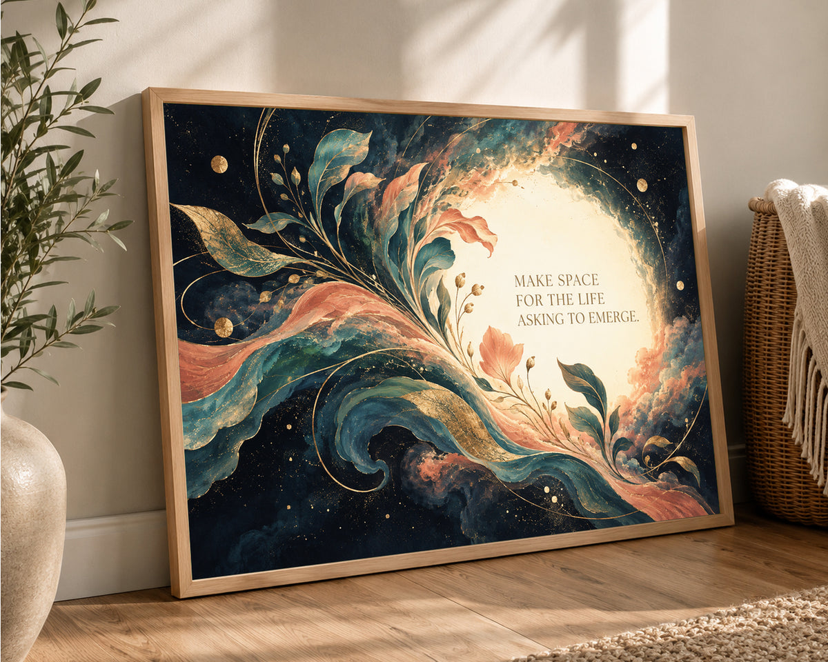Make Space for the Life Emerging – Art Nouveau-Inspired Botanical Quote Art Print