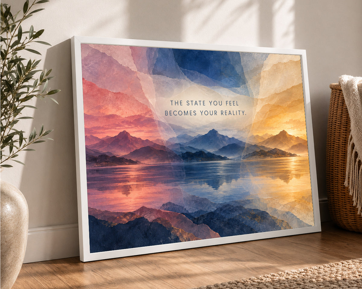 The State You Feel – Mountain Reflection Inspirational Wall Art
